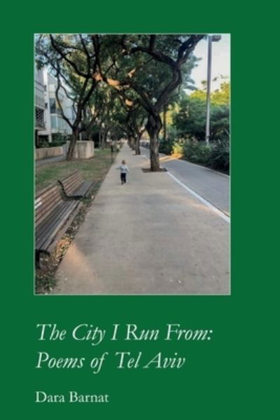 Cover for Dara Barnat · The City I Run From (Paperback Book) (2020)