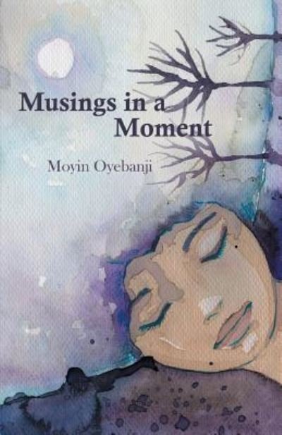 Cover for Moyinoluwa Oyebanji · Musings in a Moment (Paperback Book) (2018)