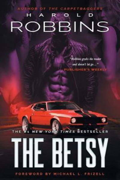 Betsy - Harold Robbins - Libros - Oghma Creative Media - 9781633735460 - 23 de julio de 2019