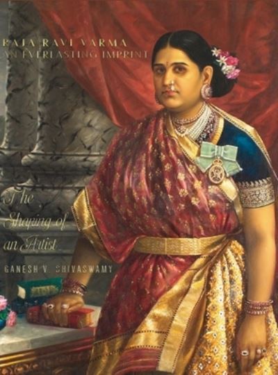 Cover for Ganesh V. Shivaswamy · Raja Ravi Varma (Book) (2023)