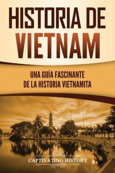 Cover for Captivating History · Historia de Vietnam (Paperback Book) (2021)