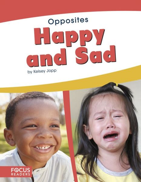 Cover for Kelsey Jopp · Happy and Sad - Opposites (Hardcover Book) (2019)