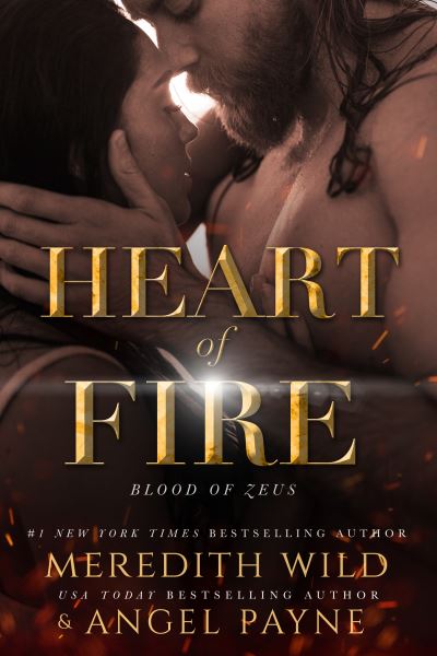 Heart of Fire: Blood of Zeus: Book Two - Blood of Zeus - Meredith Wild - Bøger - Waterhouse Press - 9781642632460 - 1. april 2021