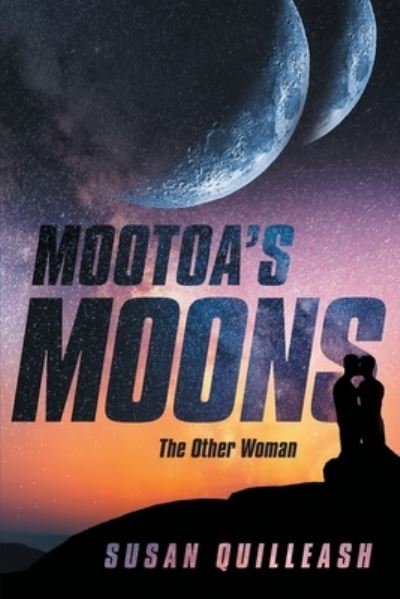 Cover for Susan Quilleash · Mootoa's Moons: The Other Woman (Paperback Book) (2020)