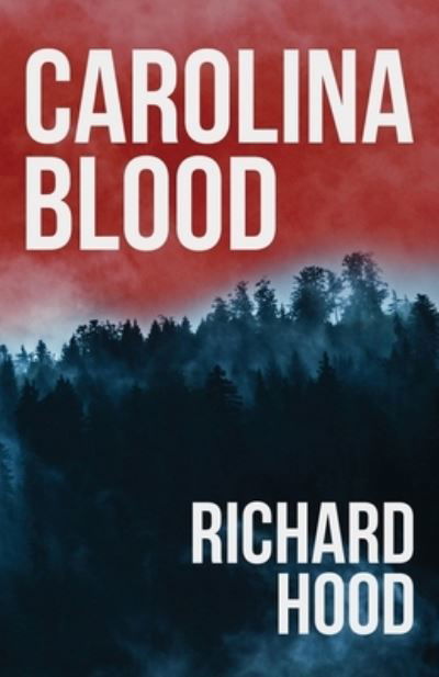 Cover for Richard Hood · Carolina Blood (Pocketbok) (2020)
