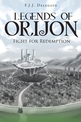 Cover for F J J Delegato · Legends of Orijon: Fight for Redemption (Paperback Book) (2020)