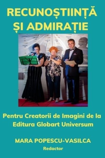 Cover for Recuno&amp;#537; tiin&amp;#539; &amp;#259; &amp;#537; i admira&amp;#539; ie: Pentru creatorii de imagini de la editura Globart Universum (Paperback Book) (2022)