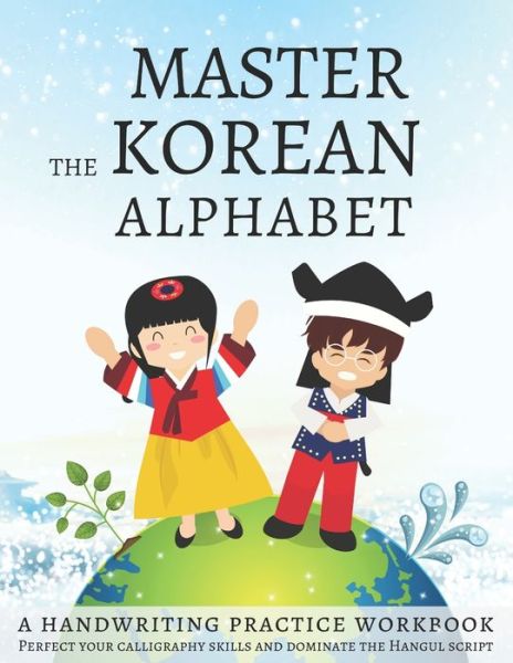 Cover for Lang Workbooks · Master The Korean Alphabet, A Handwriting Practice Workbook (Paperback Book) (2019)