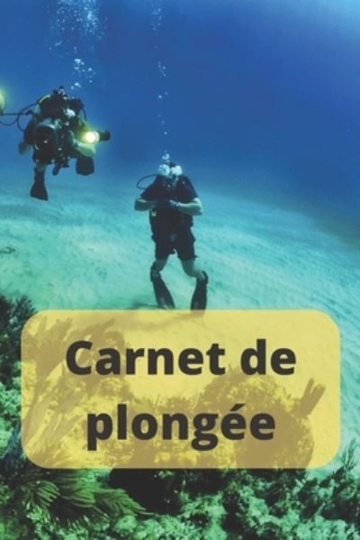 Cover for Carnet Plongeur · Carnet de plongee (Paperback Book) (2020)