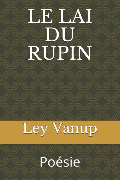 Cover for Ley Vanup · Le Lai Du Rupin (Pocketbok) (2020)