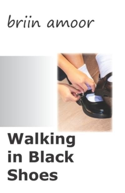 Cover for Briin Amoor · Walking In Black Shoes (Pocketbok) (2020)
