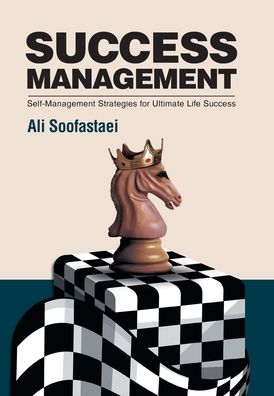 Success Management - Ali Soofastaei - Books - Xlibris AU - 9781664102460 - December 18, 2020