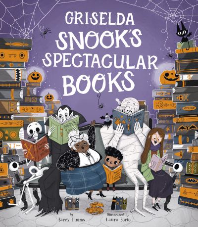 Barry Timms · Griselda Snook's Spectacular Books (Book) (2024)