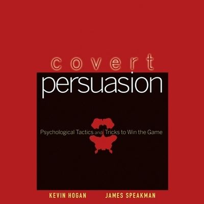 Covert Persuasion - Kevin Hogan - Music - Tantor and Blackstone Publishing - 9781665192460 - July 20, 2020