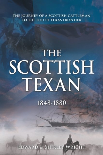 Cover for Edward &amp; Shirley Wright · The Scottish Texan (Paperback Bog) (2021)