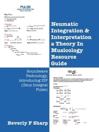 Beverly F. Sharp · Neumatic Integration and Interpretation a Theory in Musicology Resource Guide (Buch) (2023)