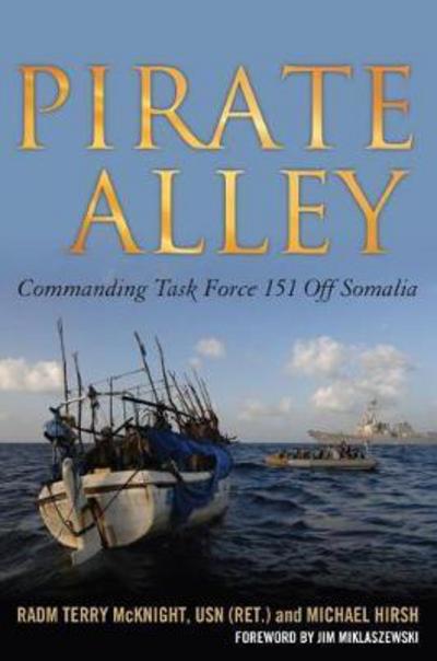 Cover for Terence E McKnight · Pirate Alley: Commanding Task Force 151 Off Somalia (Paperback Book) (2017)