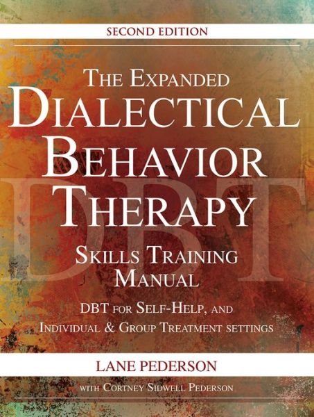 Cover for Lane Pederson · The Expanded Dialectical Behavior Therapy Skills Training Manual, 2nd Edition (Spiralbuch) (2017)