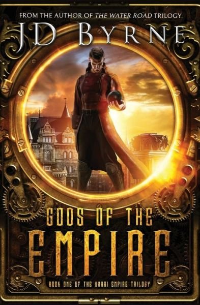 Gods of the Empire - Jd Byrne - Libros - INDEPENDENTLY PUBLISHED - 9781690165460 - 2 de septiembre de 2019