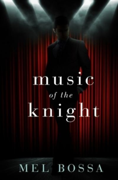 Cover for Mel Bossa · Music of the Knight (Paperback Book) (2019)