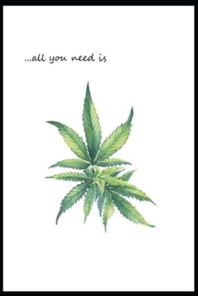 Cover for Micki Quinn · ...All You Need is Marijuana (Paperback Book) (2019)