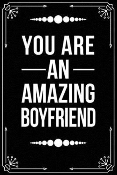 Cover for Bfsc Publishing · You Are an Amazing Boyfriend (Taschenbuch) (2019)