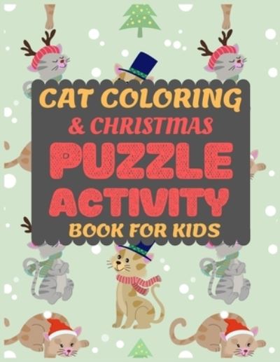 Cover for Dipas Press · Cat Coloring &amp; Christmas Puzzle Activity Book for Kids (Paperback Book) (2019)