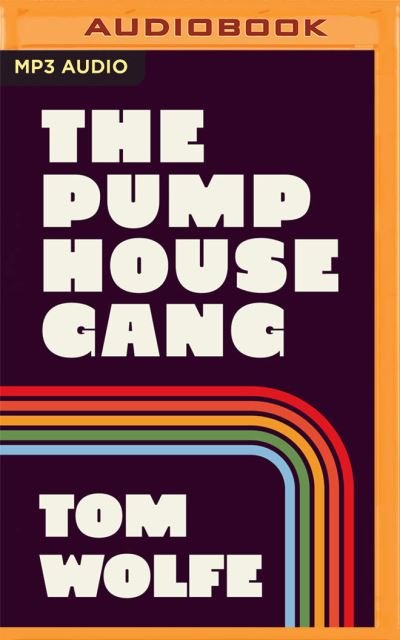 Cover for Tom Wolfe · The Pump House Gang (CD) (2021)