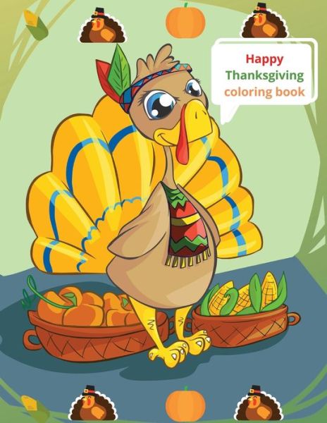 Happy Thanksgiving coloring book - Cristie Dozaz - Książki - Cristina Dovan - 9781716429460 - 16 listopada 2020