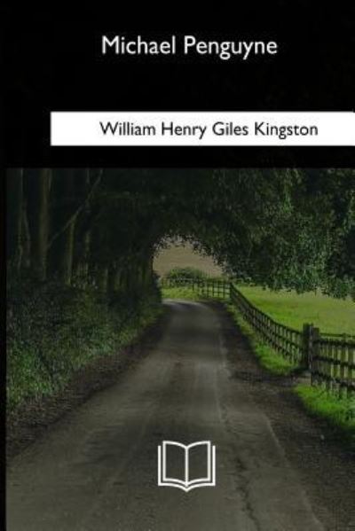 Cover for William Henry Giles Kingston · Michael Penguyne (Paperback Book) (2018)