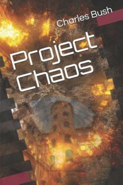 Cover for Charles Bush · Project Chaos (Paperback Book) (2017)