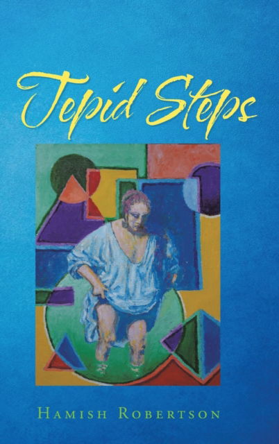 Cover for Hamish Robertson · Tepid Steps (Hardcover Book) (2019)