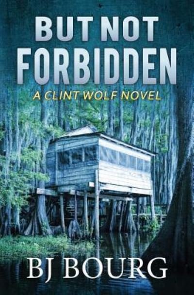Cover for Bj Bourg · But Not Forbidden (Paperback Book) (2018)
