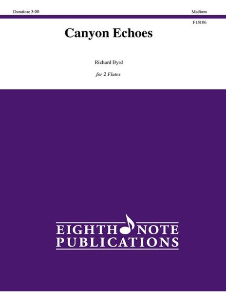 Canyon Echoes - Richard Byrd - Livros - Eighth Note Publications - 9781771572460 - 1 de julho de 2015