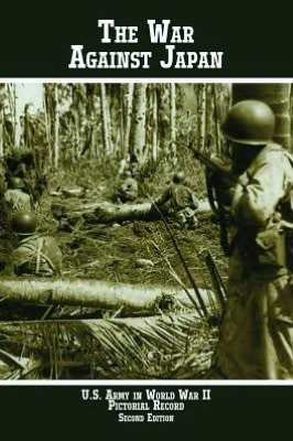 Cover for Us Army Center of Military History · United States Army in World War II Pictorial Record: the War Against Japan (Gebundenes Buch) (2006)