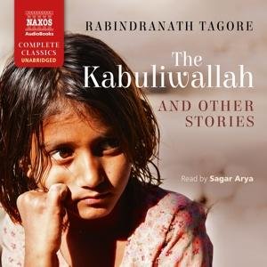 Tagore: The Kabuliwallah/+ - Sagar Arya - Música - Naxos Audiobooks - 9781781980460 - 9 de junho de 2017