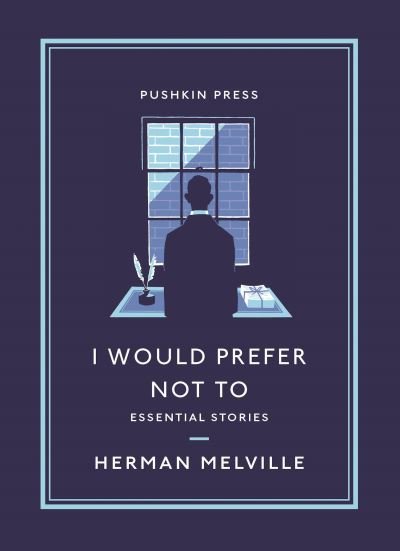 Cover for Herman Melville · I Would Prefer Not To: Essential Stories - Pushkin Collection (Paperback Bog) (2021)