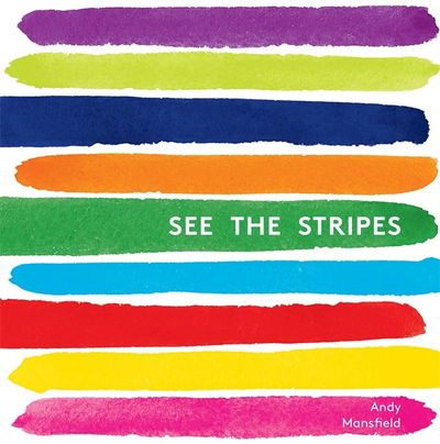 Cover for Andy Mansfield · See the Stripes (Hardcover Book) (2016)