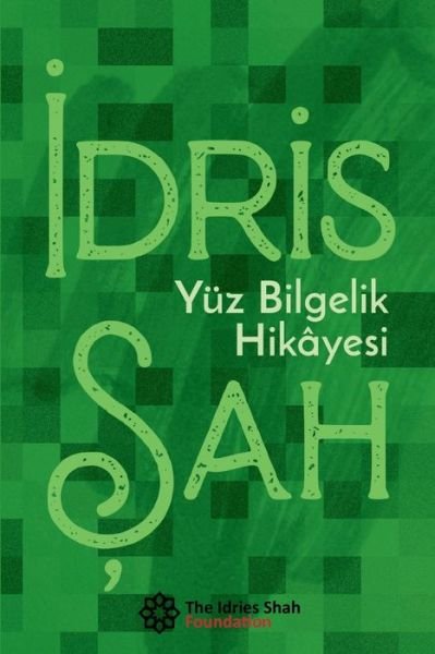 Cover for Idries Shah · Yuz BIlgelIk HIkayesI (Taschenbuch) (2021)