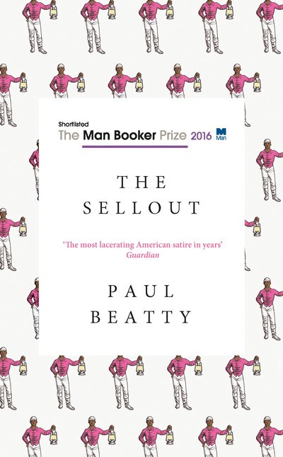 Cover for Paul Beatty · The Sellout: WINNER OF THE MAN BOOKER PRIZE 2016 (Paperback Book) (2017)