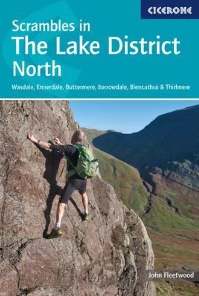 Cover for John Fleetwood · Scrambles in the Lake District - North: Wasdale, Ennerdale, Buttermere, Borrowdale, Blencathra &amp; Thirlmere (Paperback Bog) (2021)