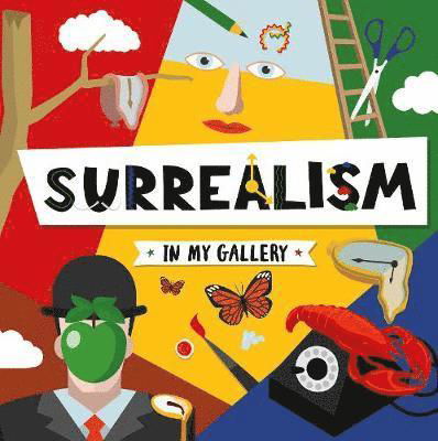 Surrealism - In My Gallery - Emilie Dufresne - Books - BookLife Publishing - 9781786378460 - 2020