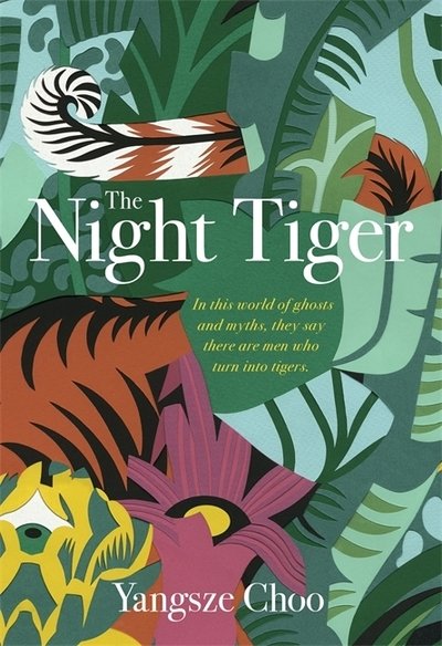 Cover for Yangsze Choo · The Night Tiger: the enchanting mystery and Reese Witherspoon Book Club pick (Paperback Book) (2019)