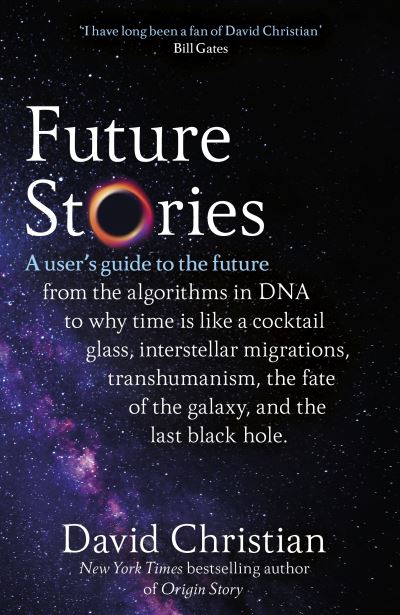 Cover for David Christian · Future Stories: A user's guide to the future (Gebundenes Buch) (2022)