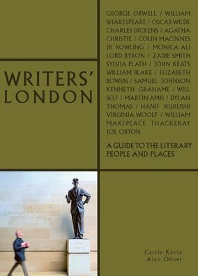 Cover for Carrie Kania · Writers' London: A Guide to Literary People and Places - The London Series (Paperback Book) (2019)