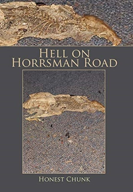 Cover for Honest Chunk · Hell on Horrsman Road (Hardcover Book) (2020)