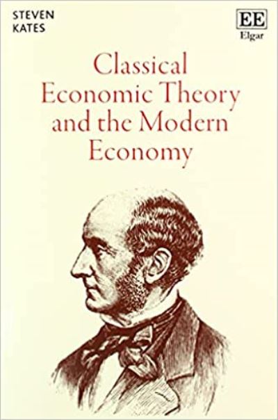 Cover for Steven Kates · Classical Economic Theory and the Modern Economy (Paperback Book) (2021)