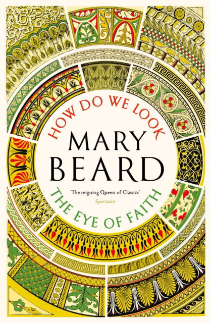 Cover for Mary Beard · Civilisations: How Do We Look / The Eye of Faith - Civilisations (Paperback Book) [Main edition] (2024)