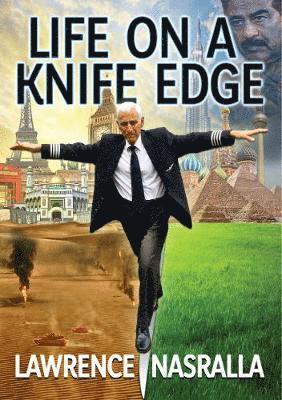 Life on a Knife Edge - Lawrence Nasrallah - Books - i2i Publishing - 9781838046460 - August 14, 2020