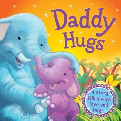 Cover for Igloobooks · Daddy Hugs (Hardcover Book) (2019)